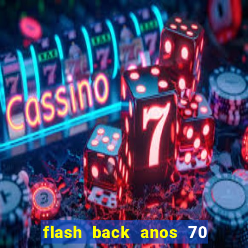 flash back anos 70 80 90 download gratis